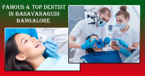Best Dentist in Jayanagar Bangalore | Famous & Top Dentist