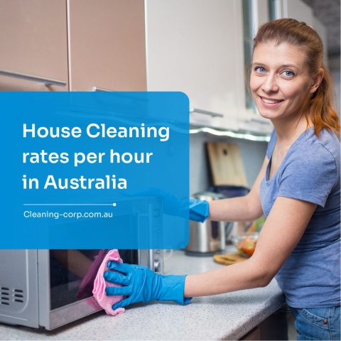Affordable house cleaning rates per hour in Australia - Cleaning Corp