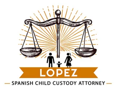 Lopez Spanish Child Custody Lawyer
