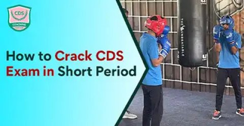 Crack CDS Exam in Short Period