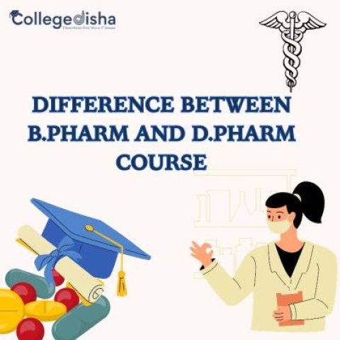 Difference Between B.Pharm and D.Pharm Course