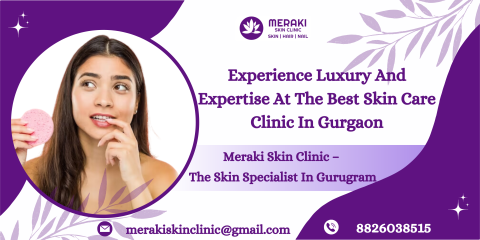 Experience Luxury And Expertise At The Best Skin Care Clinic In Gurgaon