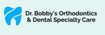 Dr. Bobby's Orthodontics and Dental Speciality Care