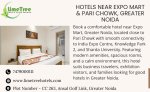 Hotels in Greater Noida Near Pari Chowk & India Expo Centre