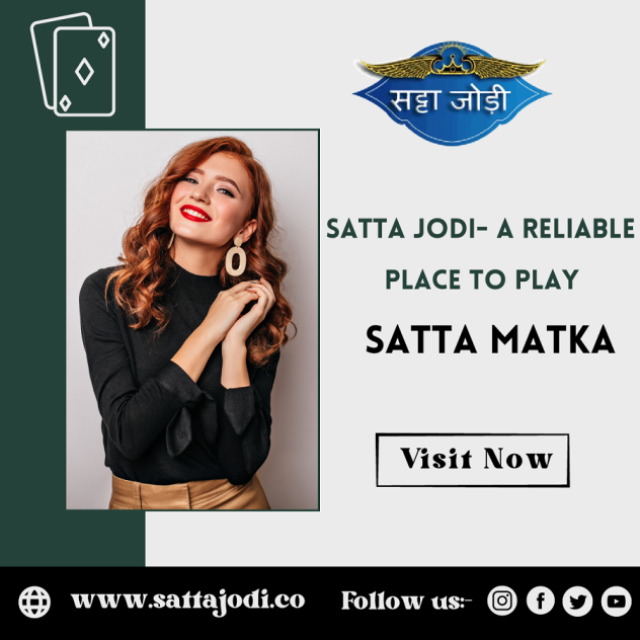 Satta Jodi- A Reliable Place to Play Satta Matka