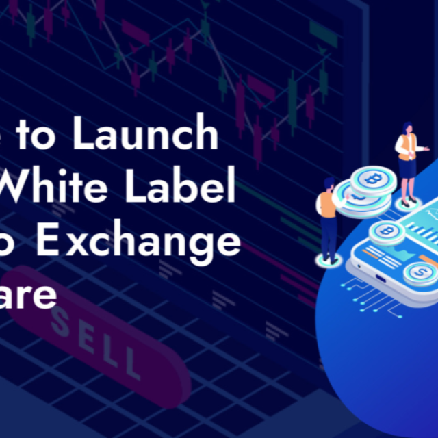 White label crypto exchange software: Entrepreneurs’s choice for crypto space