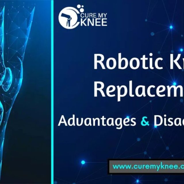 Advantages and Disadvantages of Robotic Knee Replacement Surgery