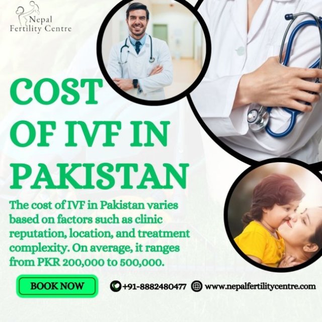 Cost of IVF in Pakistan