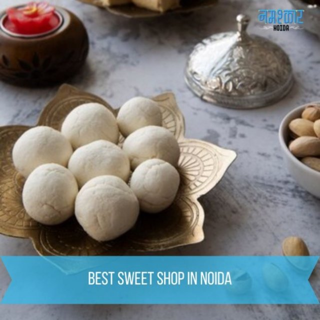 Namashkar Noida: Your daily delights restaurant and Sweet Shop in Noida