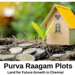 Purva Raagam Plots | Land for Future Growth in Chennai